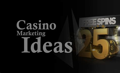 casino marketing ideas|Building a Casino Marketing Strategy that Sells .